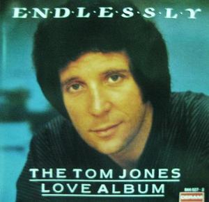 Endlessly - The Tom Jones Love Album