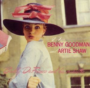 I Hear Benny Goodman & Artie Shaw (CD1)