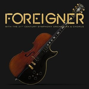 Foreigner With The 21st Century Symphony Orchestra & Chorus (Live)