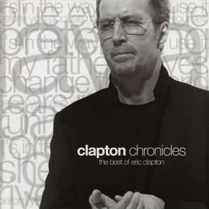 Clapton Chronicles: The Best Of Eric Clapton & Special Bonus Selection
