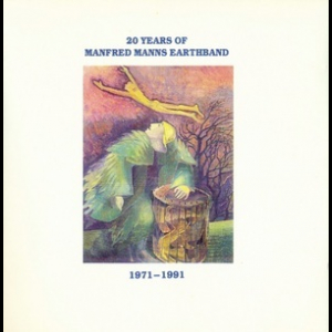 20 Years Of Manfred Manns Earthband 1971-1991
