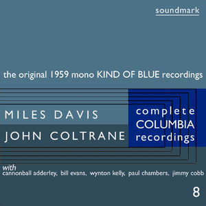 The Original 1959 Mono Kind Of Blue Recordings, Disc 8