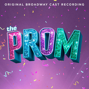 The Prom - A New Musical (Original Broadway Cast Recording)