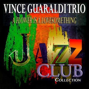 A Flower Is A Lovesome Thing (Jazz Club Collection)