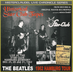 Historical Star Club Tapes (Misterclaudel Live Chronicle Series)