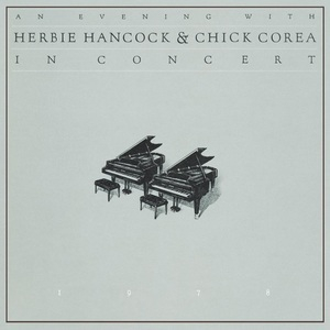 An Evening With Herbie Hancock & Chick Corea In Concert