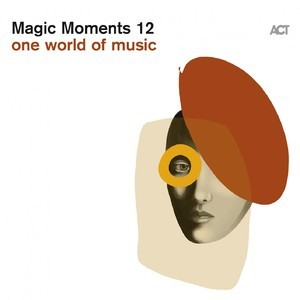 Magic Moments 12 (One World Of Music) [Hi-Res]