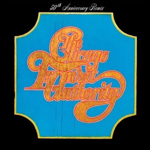 Chicago Transit Authority (50th Anniversary Remix) [Hi-Res]
