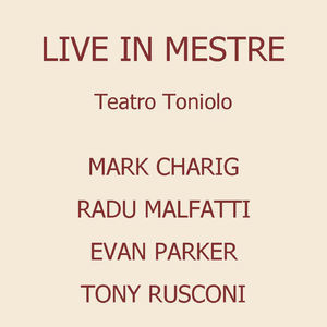 Live In Mestre At Teatro Toniolo