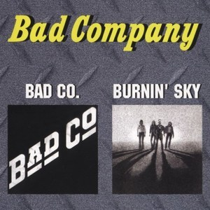 Bad Co. / Burnin' Sky