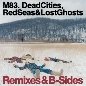 Dead Cities Red Seas & Lost Ghosts (Remixes & B-Sides)