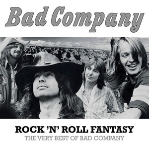 Rock 'n' Roll Fantasy The Very Best Of Bad Company