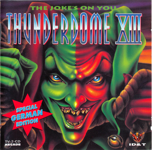Thunderdome XIII - The Joke's On You