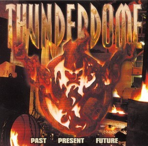 Thunderdome - Past, Present, Future