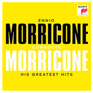 Ennio Morricone Conducts Morricone - His Greatest