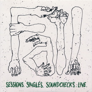 Sessions Singles Soundchecks Live