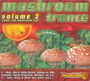 Mushroom Trance Volume 2 - Under The Mushroom Sun