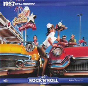 Rock 'n' Roll Era - 1957 Still Rockin'