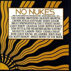 No Nukes - From The Muse Concerts For A Non-Nuclear Future - Madison Square Garden - 1979