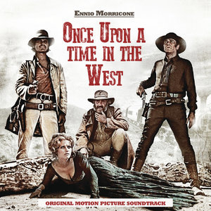 Once Upon a Time in the West (Original Motion Picture Soundtrack) (Remastered)