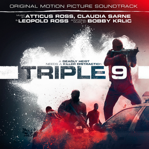 Triple 9 (Original Motion Picture Soundtrack)