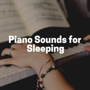 Piano Sounds for Sleeping
