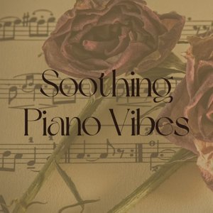 Soothing Piano Vibes