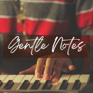 Gentle Notes
