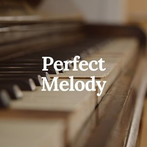 Perfect Melody