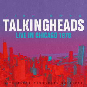 Talking Heads: Live in Chicago