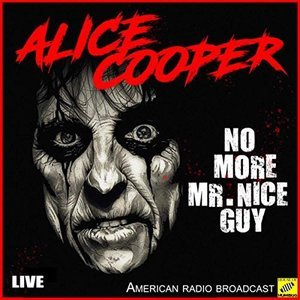 No More Mr Nice Guy (Live)