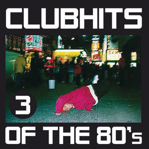 Club Hits Of The 80's, Vol. 3