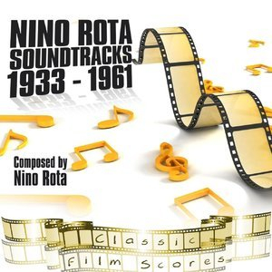 Nino Rota: Soundtracks 1933 - 1961