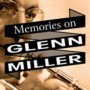 Memories On Glenn Miller