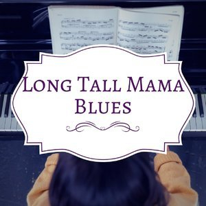 Long Tall Mama Blues