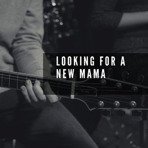 Looking for a New Mama
