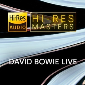 Hi-Res Masters David Bowie Live