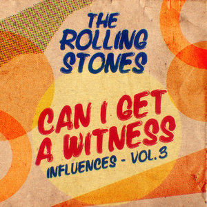 Can I Get A Witness (Influences - Vol. 3)