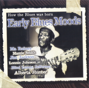 Early Blues Moods - How The Blues Was Born