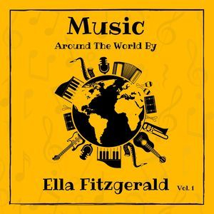 Music around the World by Ella Fitzgerald, Vol. 1