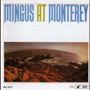 Mingus At Monterey