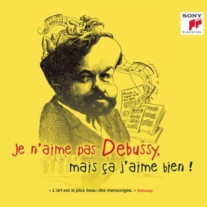 Je naime pas Debussy, mais ca jaime bien!