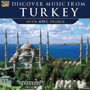 Discover Music from Turkey (with ARC Music)