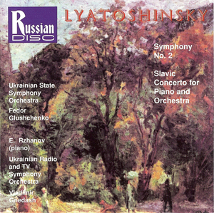 Lyatoshinsky: Symphony No. 2 / Slavic Concerto 