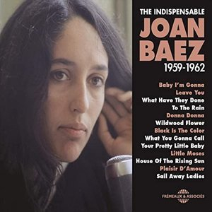 The Indispensable Joan Baez 1959-1962