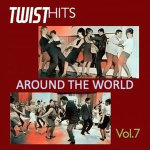 Twist Hits Around the World, Vol. 7