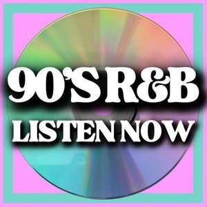 90's R&B Listen Now