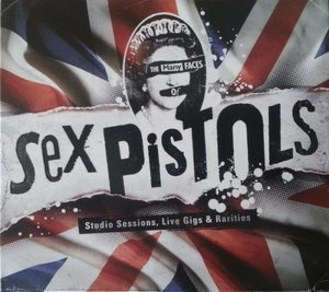 The Many Faces Of Sex Pistols: Studio Sessions, Live Gigs & Rarities