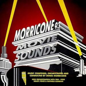 Morricone 93: Movie Sounds with Pan Pipes