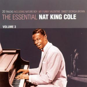 The Essential Nat King Cole Vol. 3
